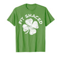 Fit Shaced Irish St Patricks Day T-Shirt - Graphic Print Men Women - T-Shirt, Sweatshirt, Hoodie