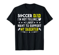 Im Not Yelling Soccer Dad Support T-Shirt - Fun Novelty Design for Adults - T-Shirt, Sweatshirt, Hoodie