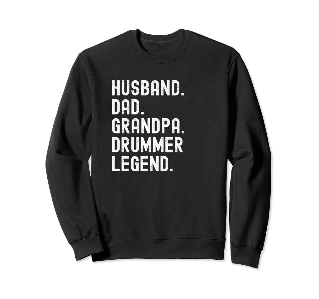 Drummer Grandpa Dad Husband Sweatshirt - Aesthetic Graphic Men Women - T-Shirt, Sweatshirt, Hoodie