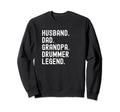 Drummer Grandpa Dad Husband Sweatshirt - Aesthetic Graphic Men Women - T-Shirt, Sweatshirt, Hoodie