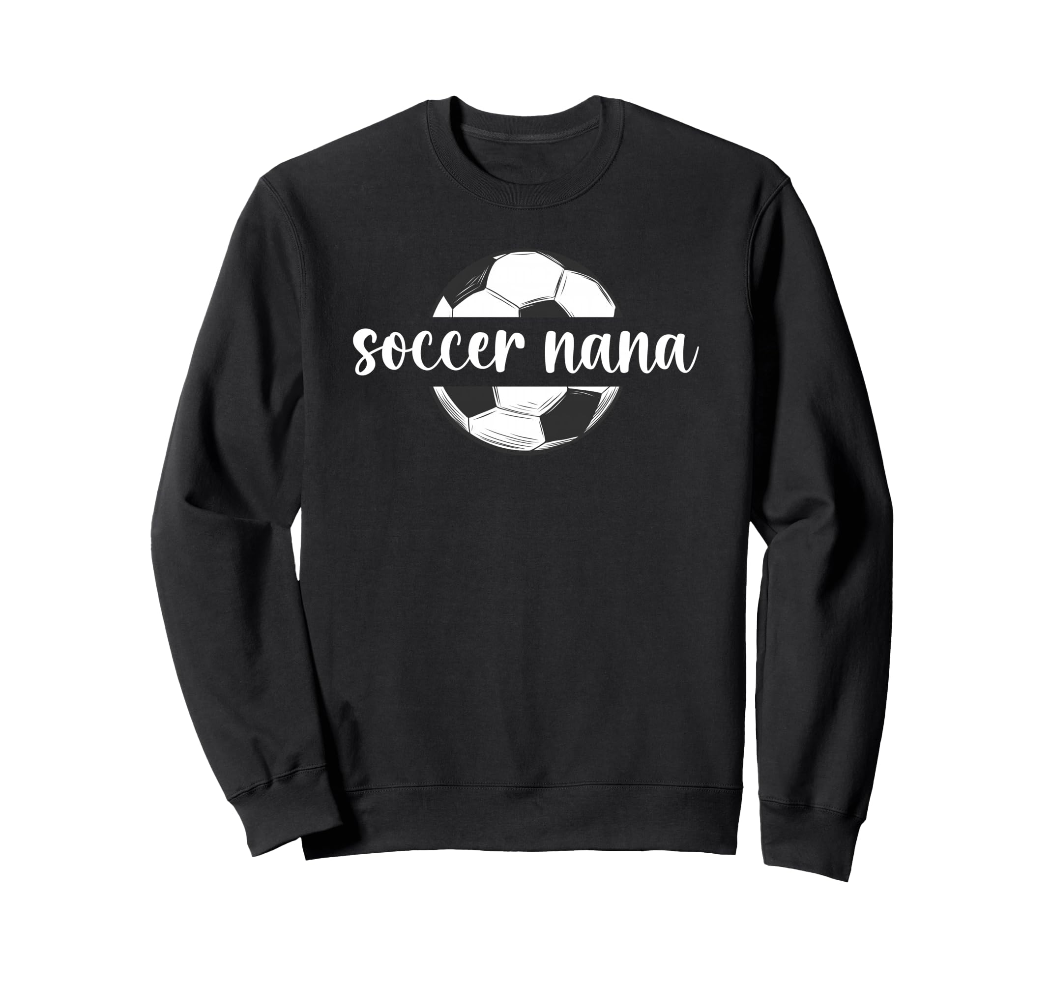 Soccer Nana Soccer Player Nana Sweatshirt - Fun Novelty Design Unisex - T-Shirt, Sweatshirt, Hoodie