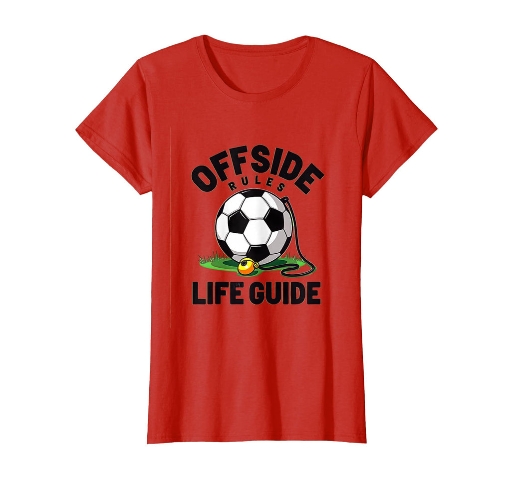 Offside Rules Life Guide Soccer T-Shirt - Streetwear Style for Adults - T-Shirt, Sweatshirt, Hoodie