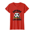 Offside Rules Life Guide Soccer T-Shirt - Streetwear Style for Adults - T-Shirt, Sweatshirt, Hoodie