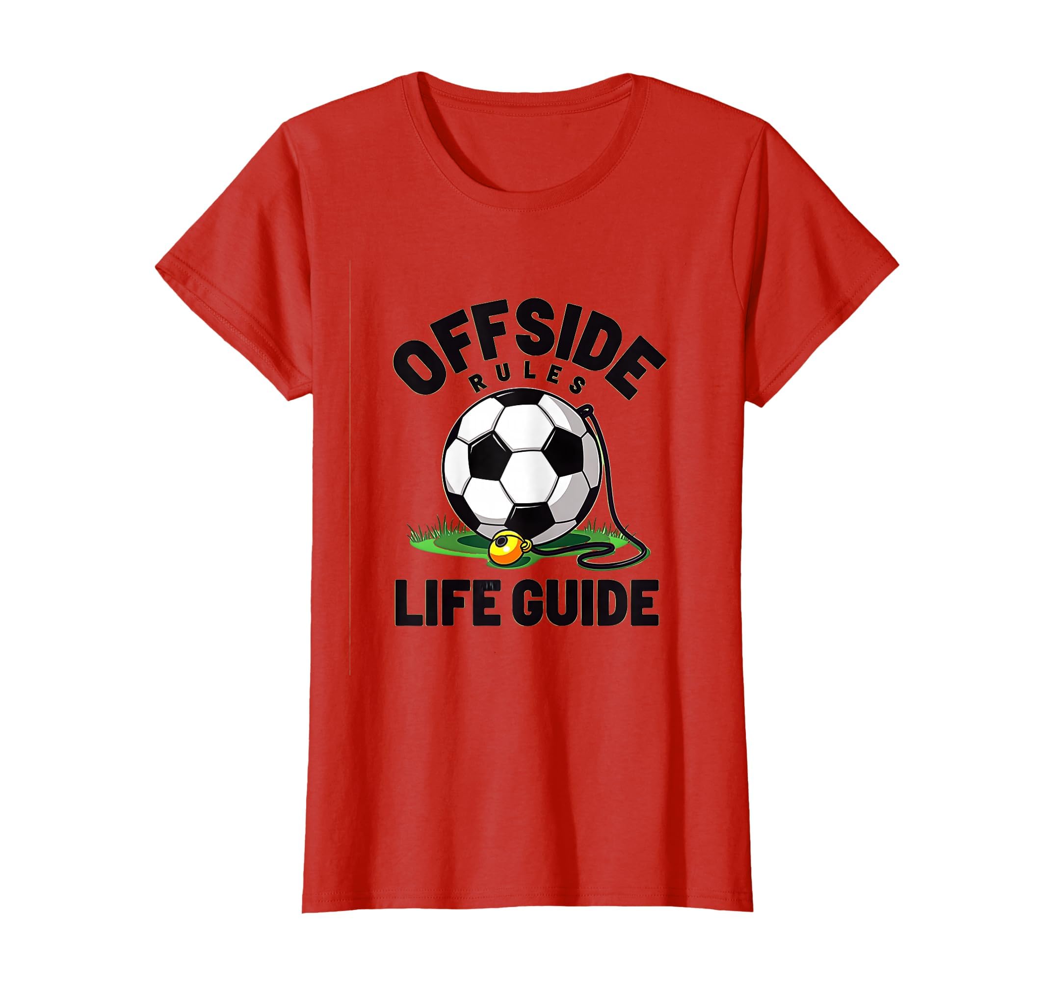 Offside Rules Life Guide Soccer T-Shirt - Streetwear Style for Adults - T-Shirt, Sweatshirt, Hoodie