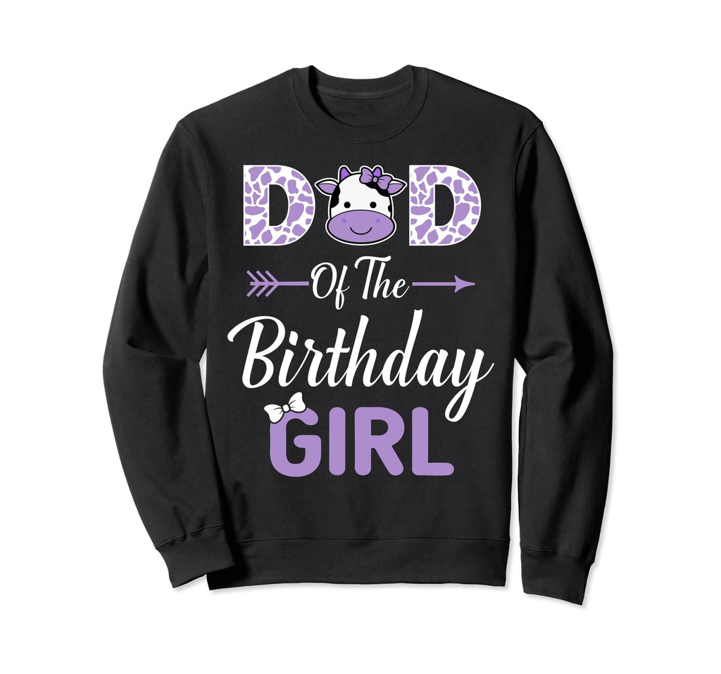 Dad Birthday Farm Cow Daddy Sweatshirt - Casual Everyday Wear for Adults - T-Shirt, Sweatshirt, Hoodie