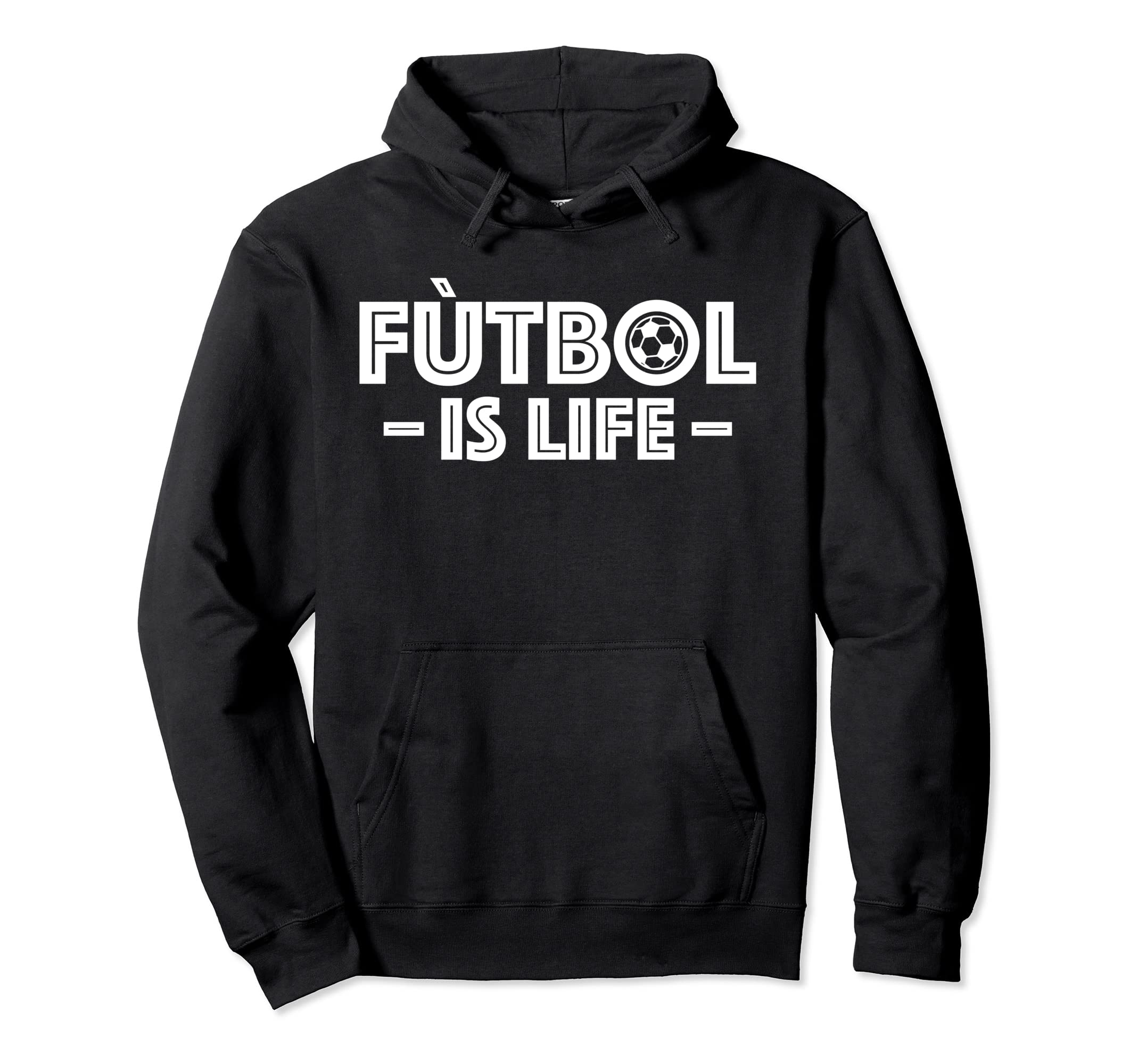 Football Lover Soccer Funny Futbol Is Life Hoodie - Custom Art Print Unisex - T-Shirt, Sweatshirt, Hoodie