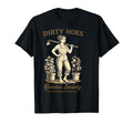 Dirty Hoes Garden Society Funny T-Shirt - Fun Novelty Design Men Women - T-Shirt, Sweatshirt, Hoodie