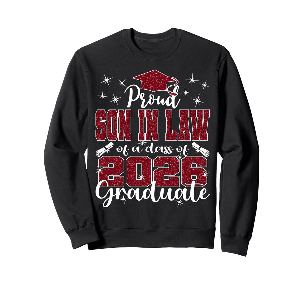 Super Proud Son Law 2026 Graduate Sweatshirt - Custom Art Print for Adults - T-Shirt, Sweatshirt, Hoodie