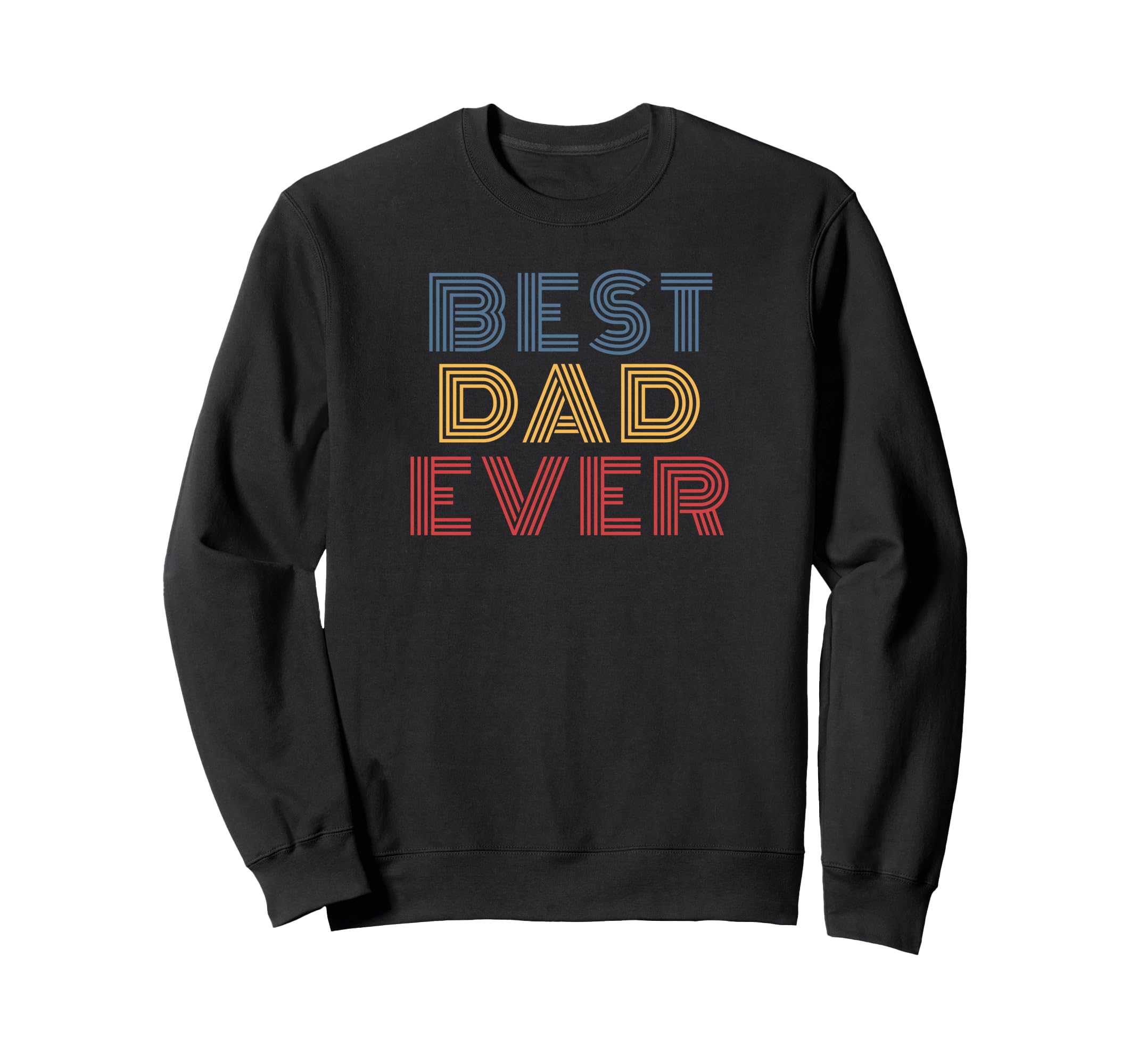 Best Dad Ever 70S Sweatshirt - Novelty Apparel Men Women - T-Shirt, Sweatshirt, Hoodie