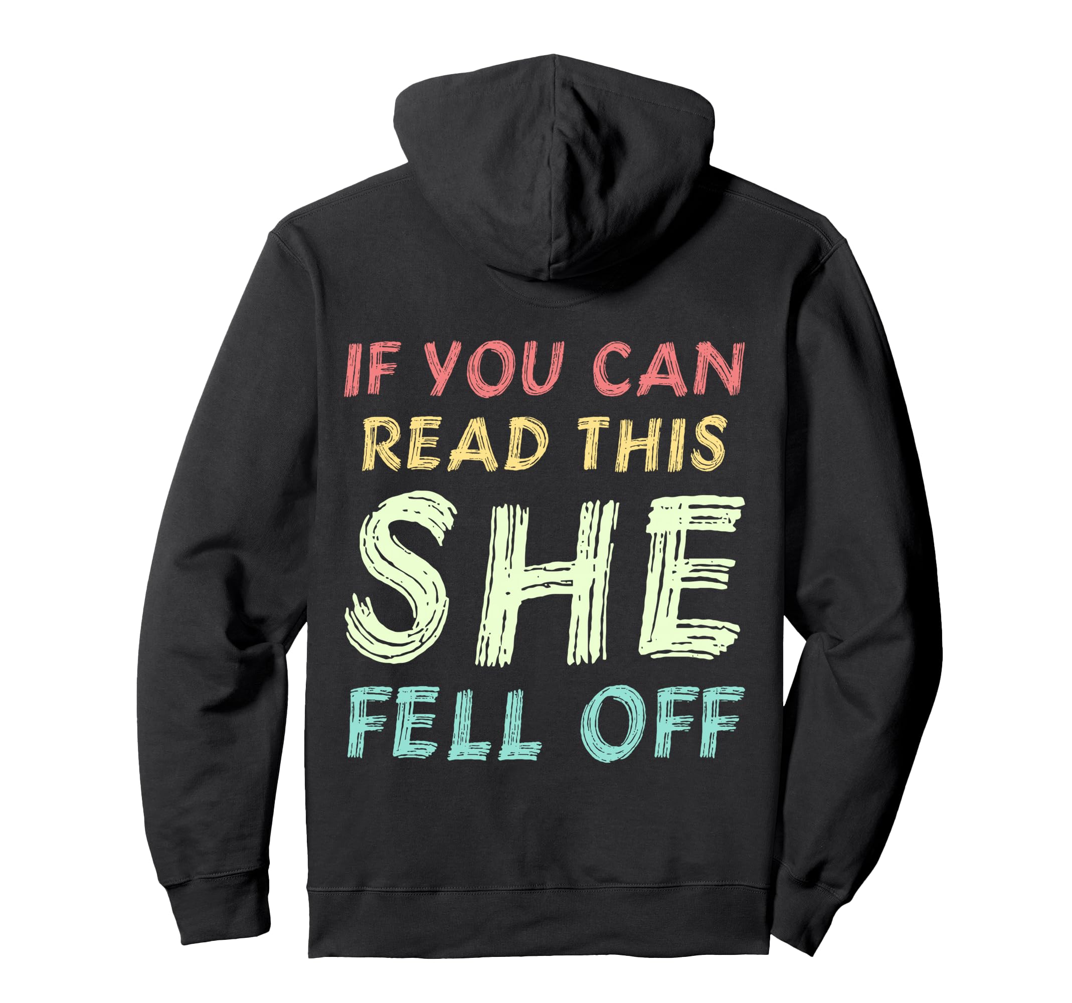 Funny If You Can Read This She Fell Hoodie - Aesthetic Graphic for Adults - T-Shirt, Sweatshirt, Hoodie