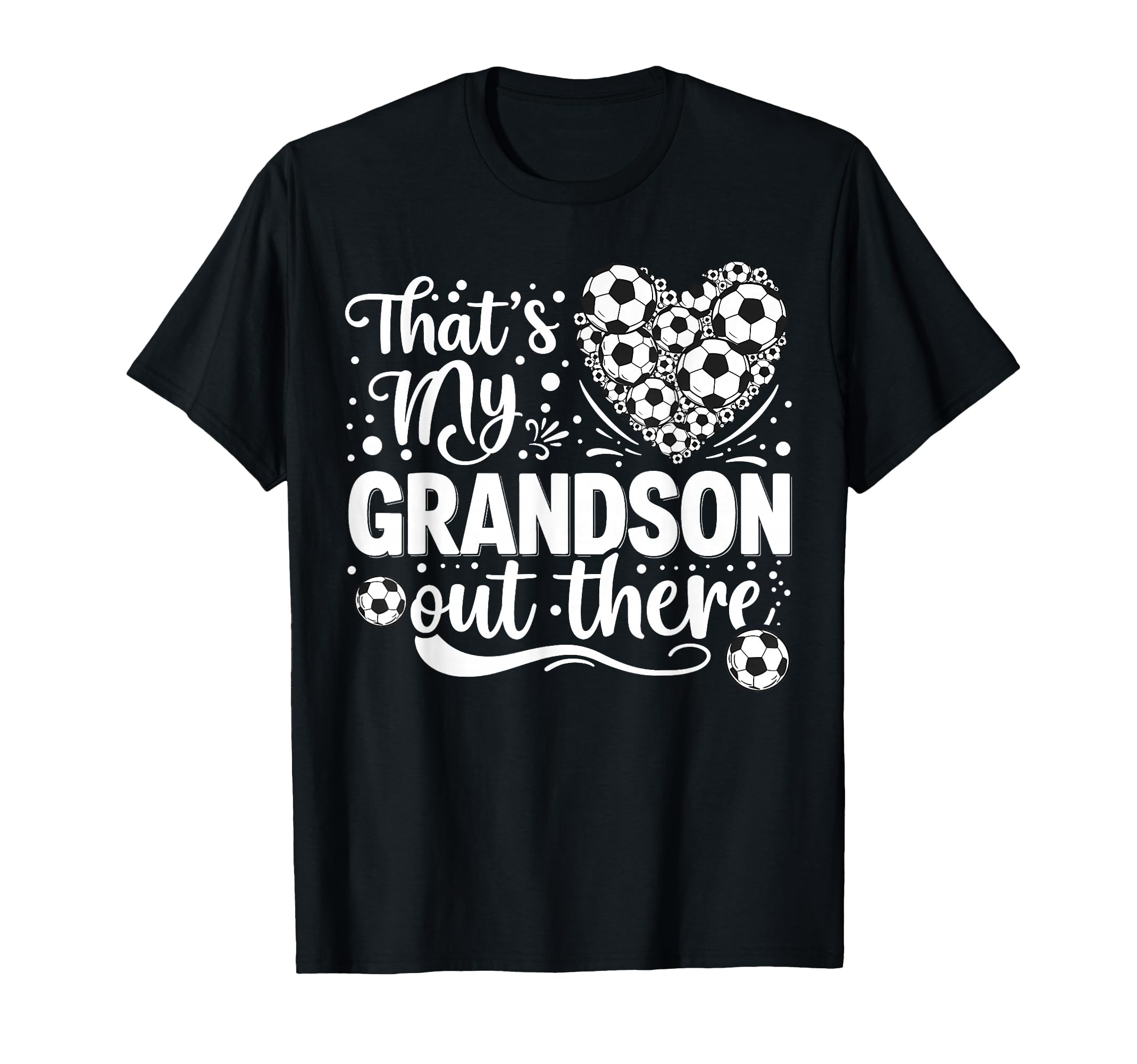 Thats My Grandson Out There Soccer T-Shirt - Aesthetic Graphic Unisex - T-Shirt, Sweatshirt, Hoodie