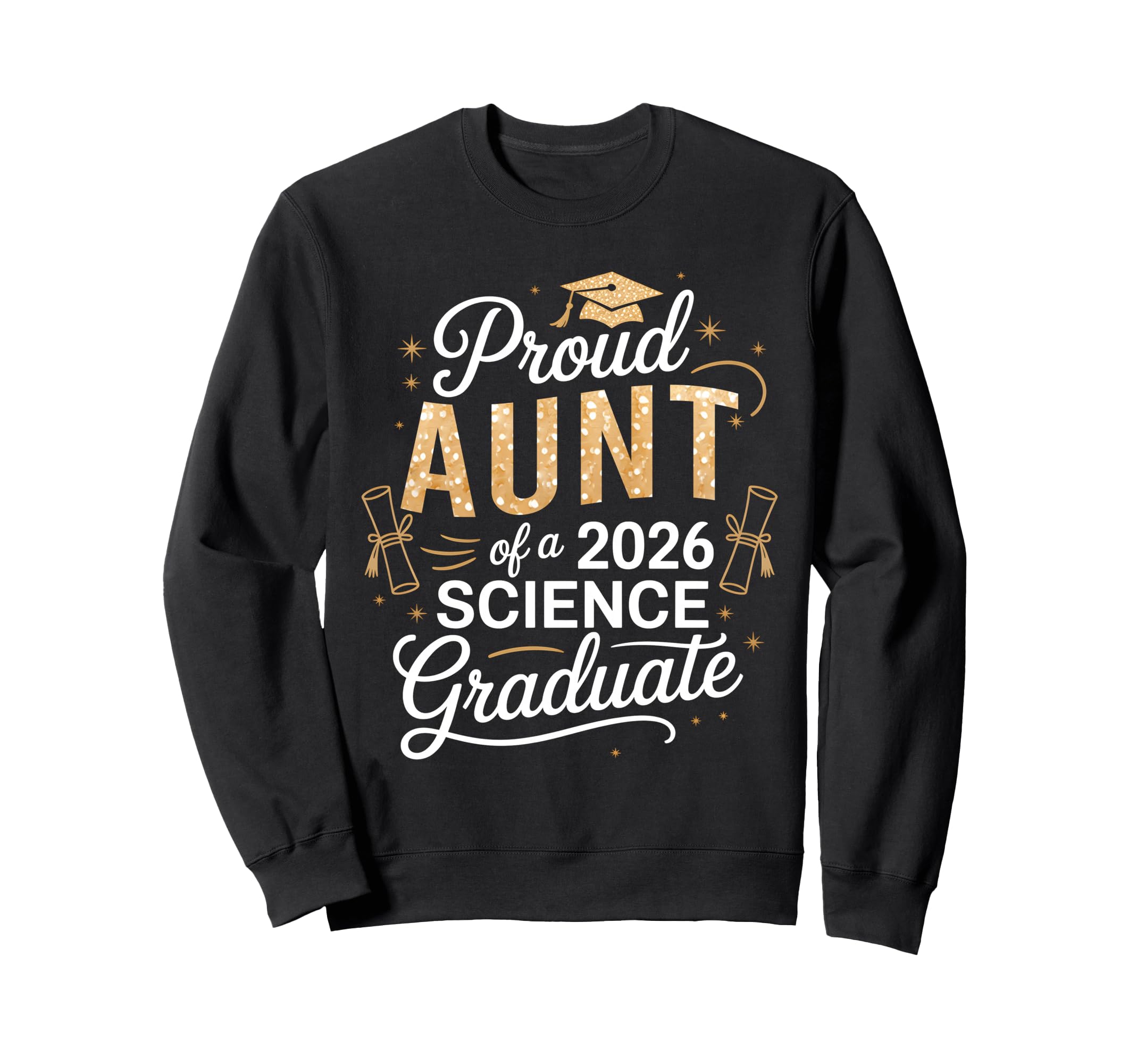Proud Aunt Class 2026 Science Sweatshirt - Casual Everyday Wear Men Women - T-Shirt, Sweatshirt, Hoodie