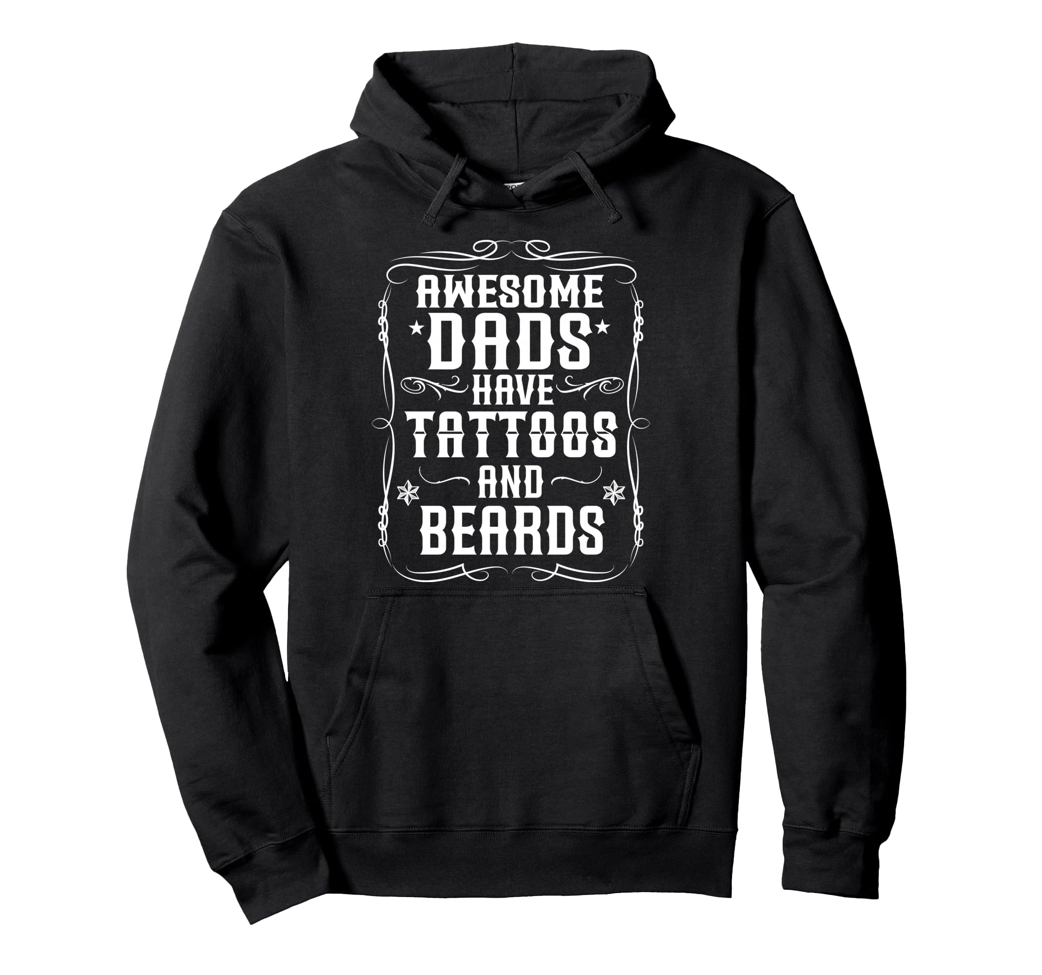 Awesome Dads Have Tattoos And Beards Fun Hoodie - Trendy Graphic Men Women - T-Shirt, Sweatshirt, Hoodie