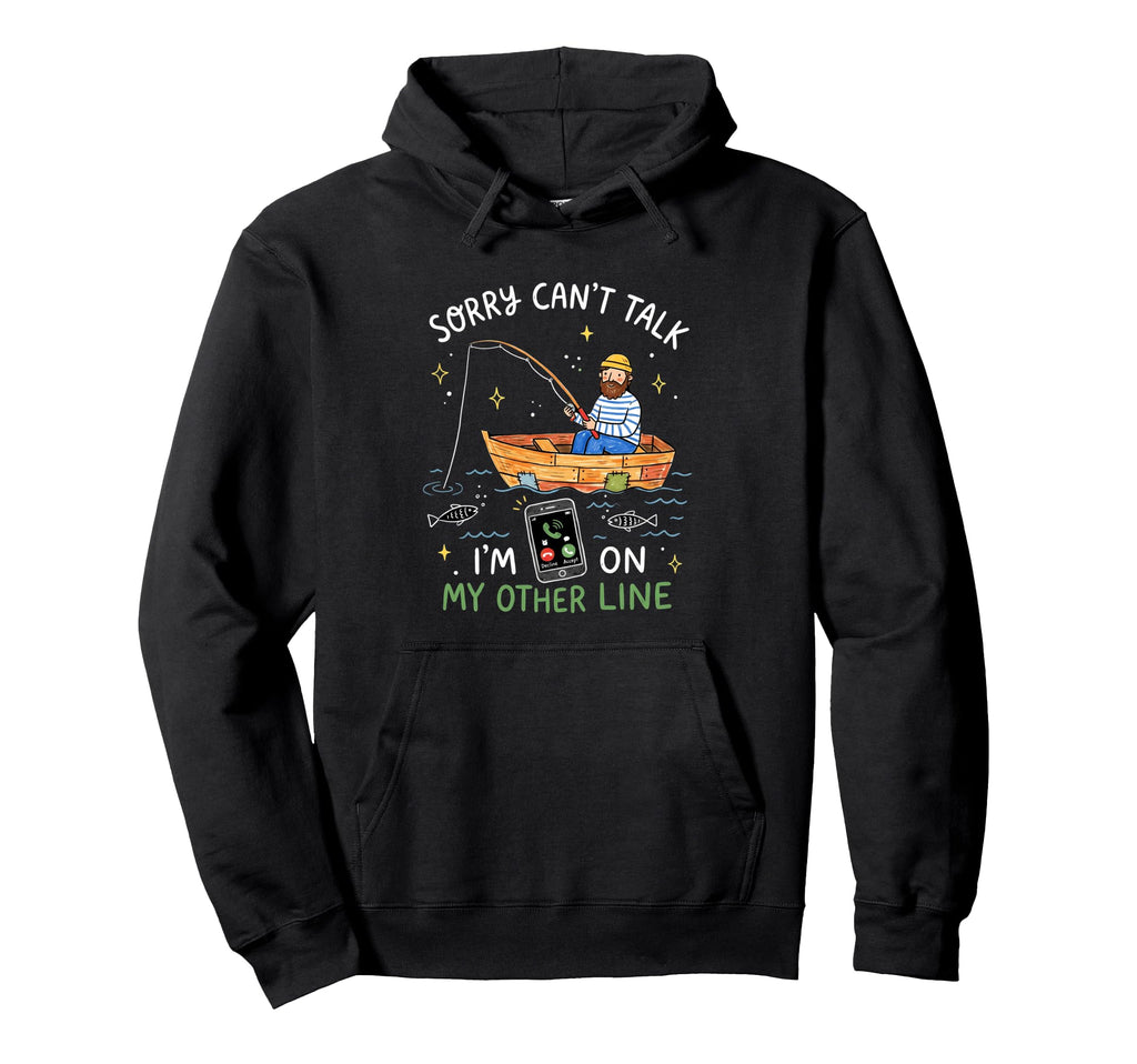 Fishing Dad Joke Pun Funny Fisherman Hoodie - Fun Novelty Design Unisex - T-Shirt, Sweatshirt, Hoodie