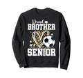 Proud Brother 2026 Senior Soccer Sweatshirt - Aesthetic Graphic Unisex - T-Shirt, Sweatshirt, Hoodie