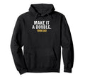 Make It Double Dad Twins Hoodie - Aesthetic Graphic Men Women - T-Shirt, Sweatshirt, Hoodie