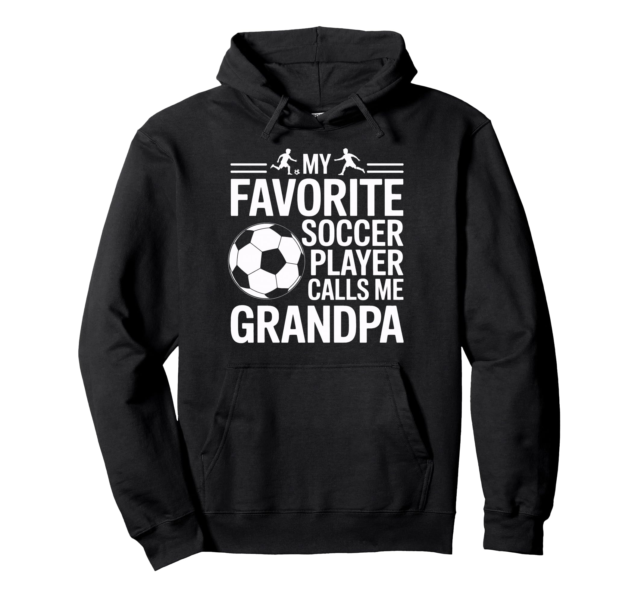 My Favorite Soccer Player Calls Me Grandpa Hoodie - Trendy Graphic Unisex - T-Shirt, Sweatshirt, Hoodie