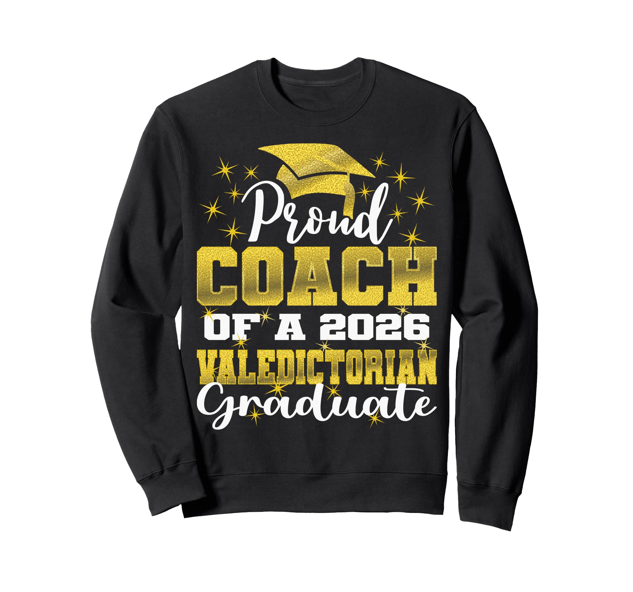 Proud Coach 2026 Valedictorian Graduate Sweatshirt - Unique Graphic Unisex - T-Shirt, Sweatshirt, Hoodie