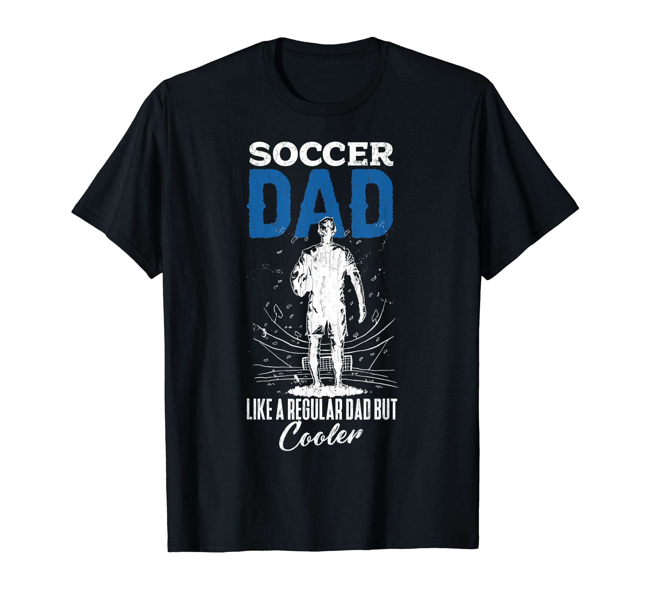 Soccer Player Funny Soccer Dad Sports T-Shirt - Unique Graphic for Adults - T-Shirt, Sweatshirt, Hoodie