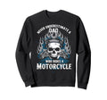Dad Biker Funny Motorcycle Rider Sweatshirt - Graphic Print Unisex - T-Shirt, Sweatshirt, Hoodie