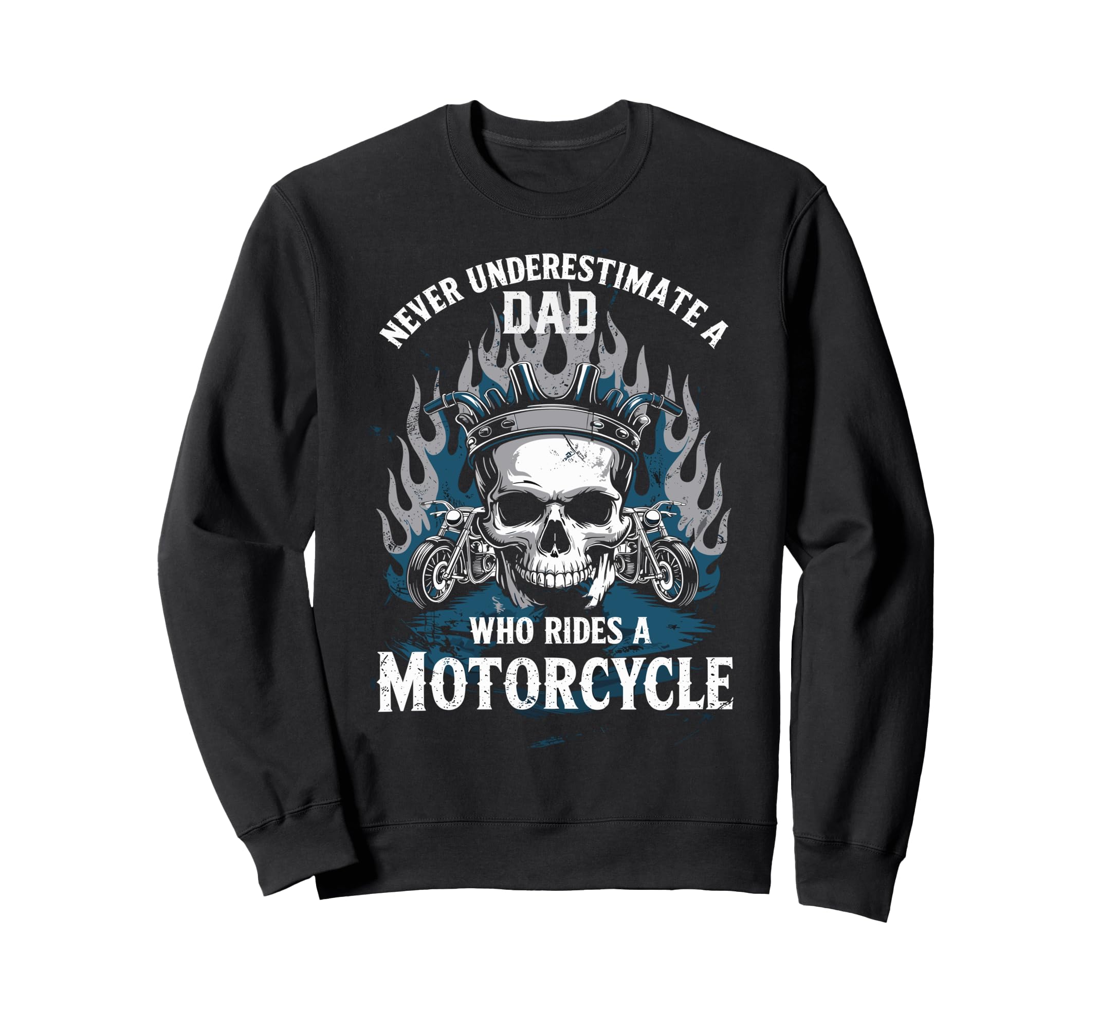 Dad Biker Funny Motorcycle Rider Sweatshirt - Graphic Print Unisex - T-Shirt, Sweatshirt, Hoodie