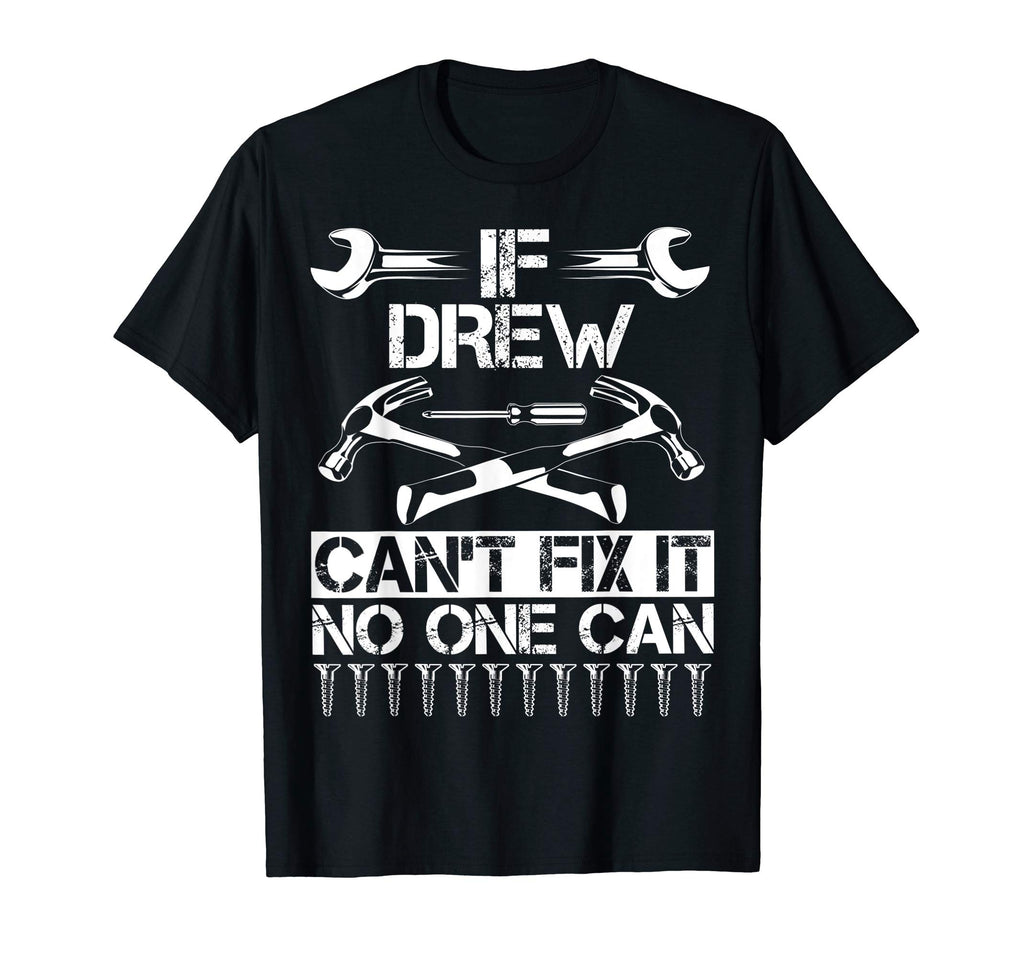Drew Fix It Funny Birthday Personalized T-Shirt - Aesthetic Graphic Unisex - T-Shirt, Sweatshirt, Hoodie