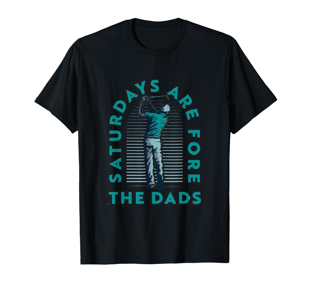 Saturdays Dads Golfers Fathers Day T-Shirt - Streetwear Style for Adults - T-Shirt, Sweatshirt, Hoodie