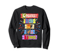 Greatest Dad All Time Goat Worlds Sweatshirt - Trendy Graphic Men Women - T-Shirt, Sweatshirt, Hoodie