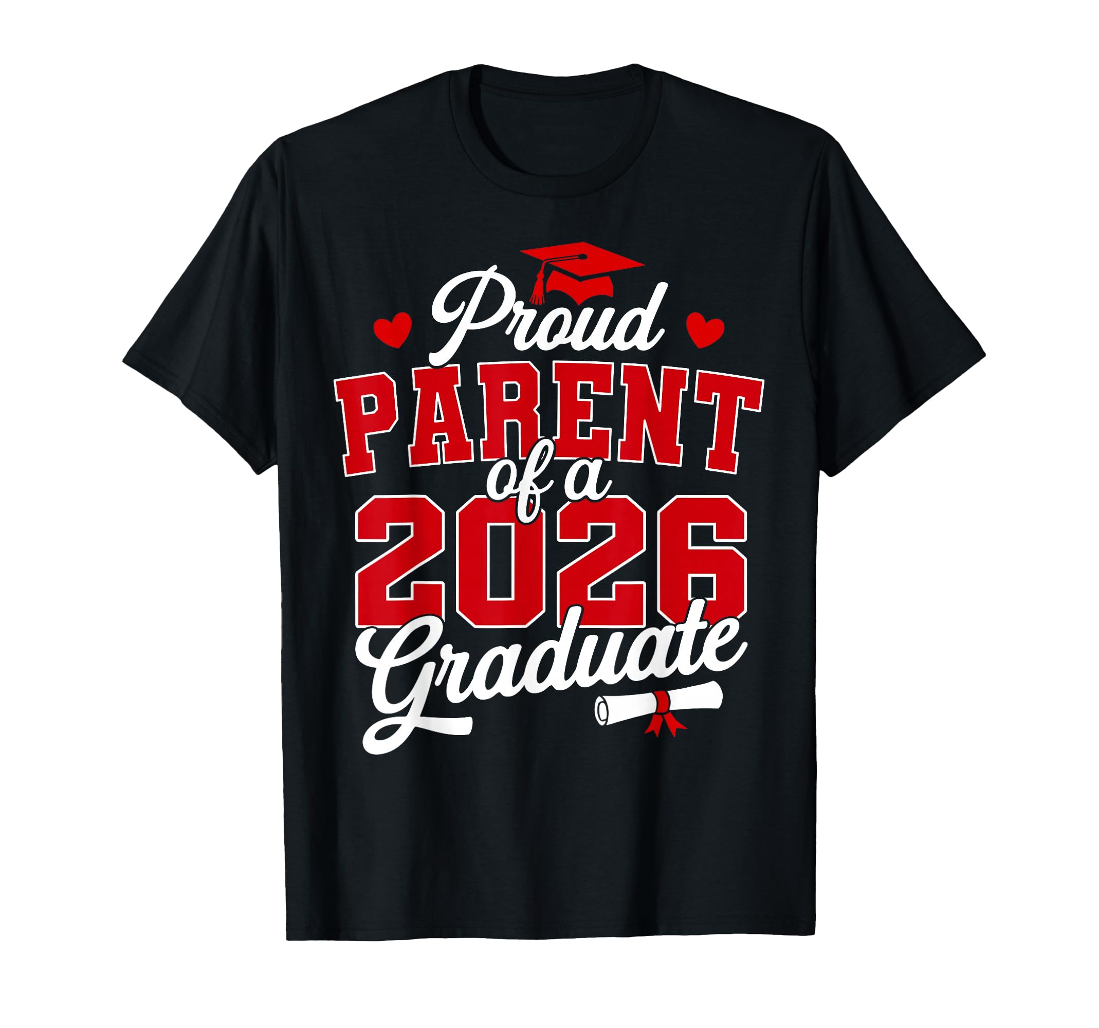 Proud Parent Class 2026 Graduate T-Shirt - Fun Novelty Design for Adults - T-Shirt, Sweatshirt, Hoodie