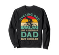 Funny Fathers Day Cycling Dad Bike Sweatshirt - Trendy Graphic Men Women - T-Shirt, Sweatshirt, Hoodie