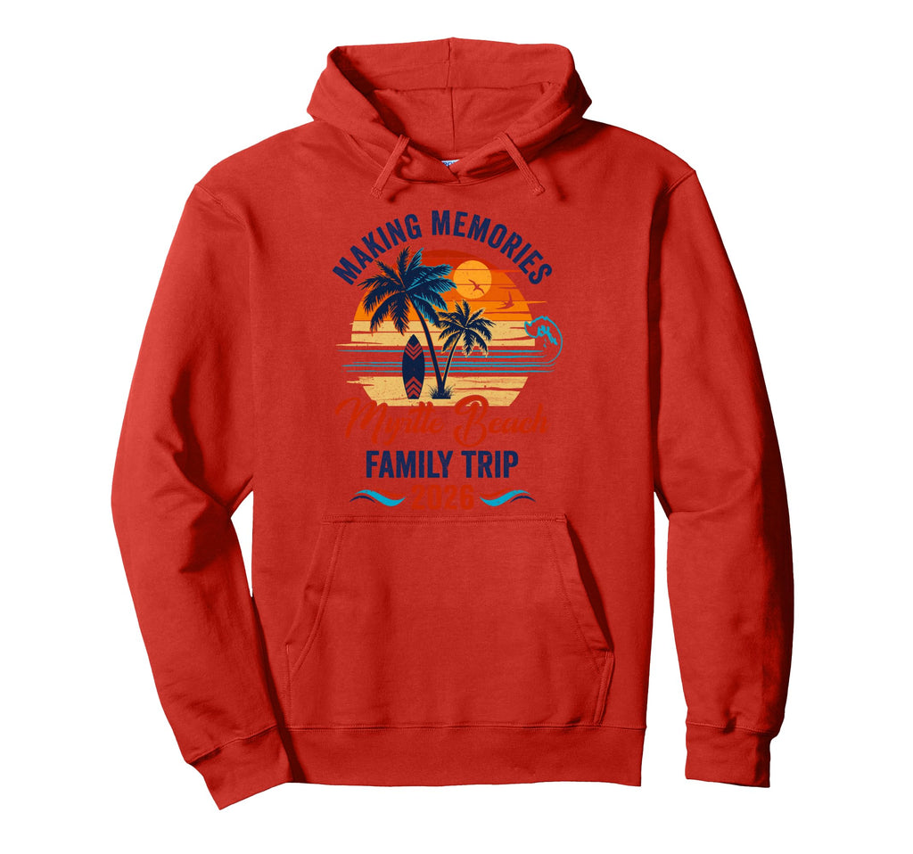 Myrtle Beach Family Vacation 2026 Hoodie - Custom Art Print Men Women - T-Shirt, Sweatshirt, Hoodie