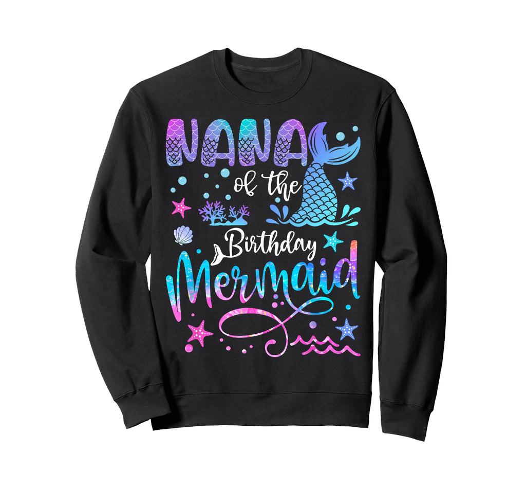 Nana Birthday Mermaid Matching 1St Sweatshirt - Fun Novelty Design Unisex - T-Shirt, Sweatshirt, Hoodie