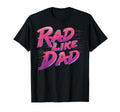 Rad Like Dad Daughter Son Matching T-Shirt - Trendy Graphic Unisex - T-Shirt, Sweatshirt, Hoodie