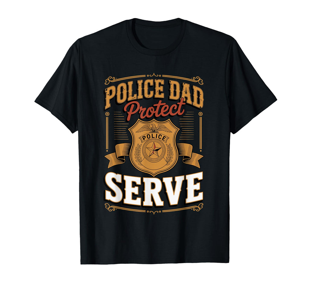 Police Dad Protect And Serve Law Father T-Shirt - Trendy Graphic Men Women - T-Shirt, Sweatshirt, Hoodie