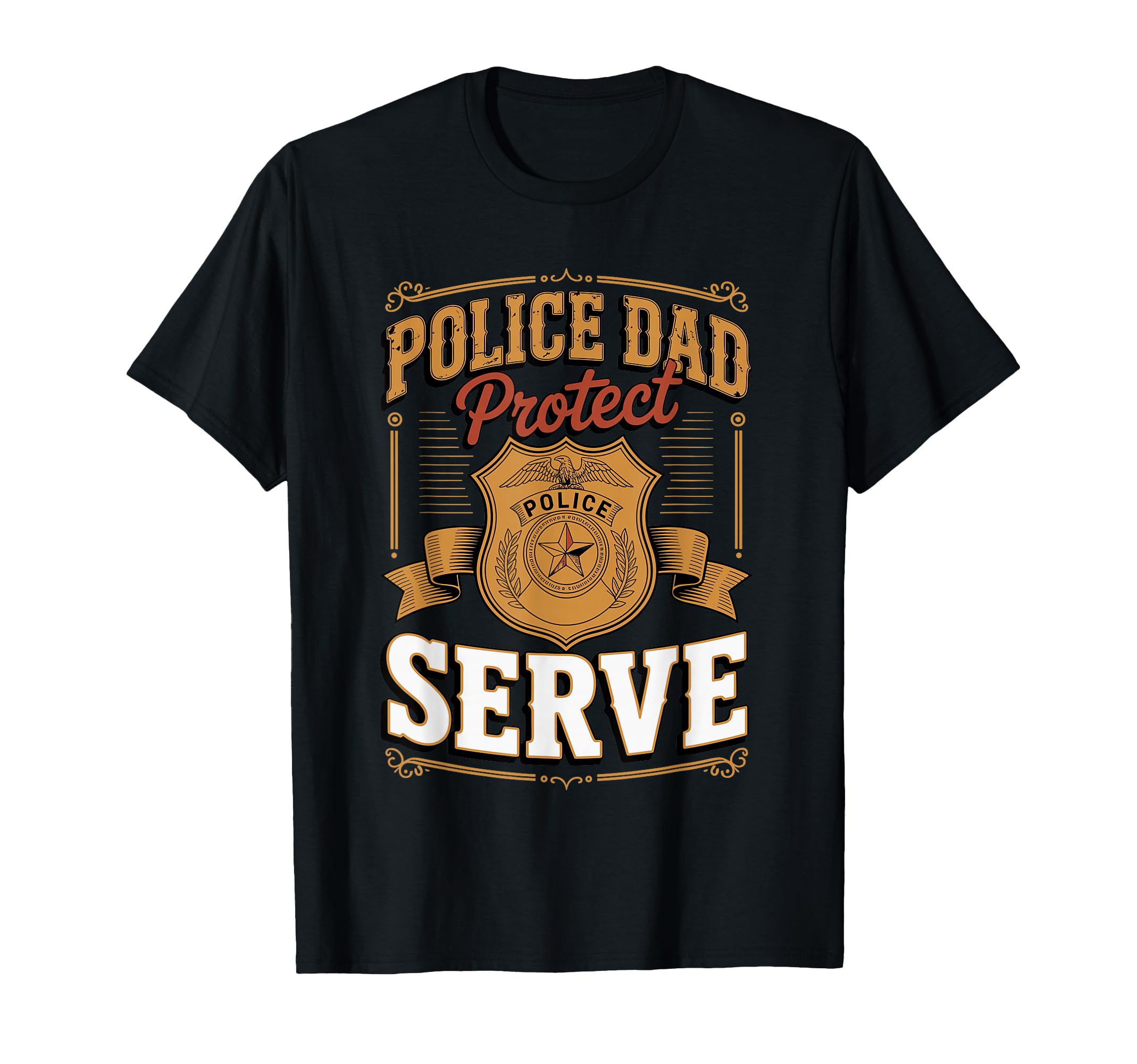 Police Dad Protect And Serve Law Father T-Shirt - Trendy Graphic Men Women - T-Shirt, Sweatshirt, Hoodie