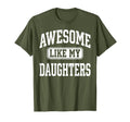 Awesome Like My Daughter Funny Fathers T-Shirt - Graphic Print for Adults - T-Shirt, Sweatshirt, Hoodie