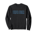 Papa Bear Sweatshirt - Trendy Graphic for Adults - T-Shirt, Sweatshirt, Hoodie
