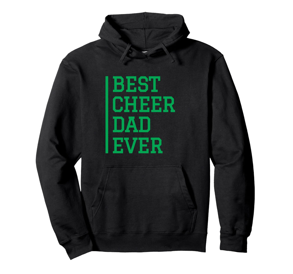Best Cheer Dad Ever Green Cheerleading Hoodie - Graphic Print Men Women - T-Shirt, Sweatshirt, Hoodie