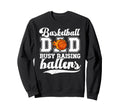 Basketball Dad Busy Raising Sweatshirt - Casual Everyday Wear Unisex - T-Shirt, Sweatshirt, Hoodie