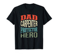 Dad Carpenter Protector Hero Father T-Shirt - Custom Art Print for Adults - T-Shirt, Sweatshirt, Hoodie