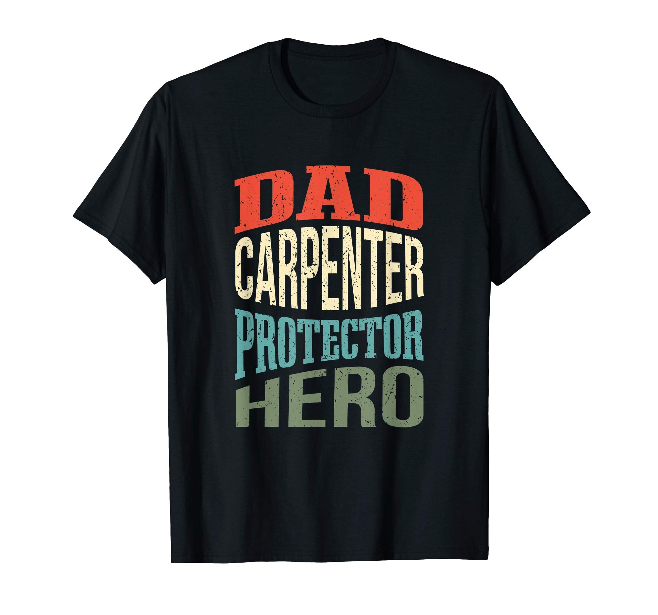 Dad Carpenter Protector Hero Father T-Shirt - Custom Art Print for Adults - T-Shirt, Sweatshirt, Hoodie