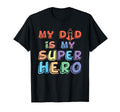 Dad Super Daddy Hero Father Papa T-Shirt - Aesthetic Graphic Unisex - T-Shirt, Sweatshirt, Hoodie