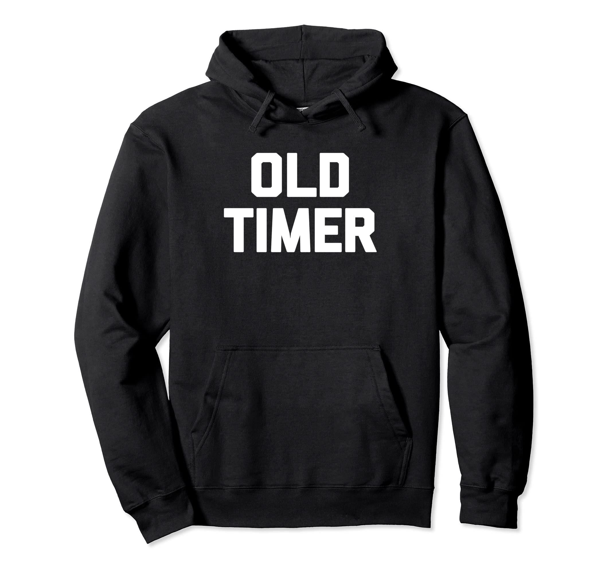 Old Timer Funny Grandpa Grandfather Hoodie - Custom Art Print Unisex - T-Shirt, Sweatshirt, Hoodie