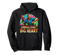 Single Dad Parenting Single Parent Hoodie - Fun Novelty Design Men Women - T-Shirt, Sweatshirt, Hoodie