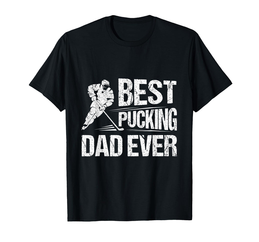 Hockey Player Best Pucking Dad Ever T-Shirt - Graphic Print for Adults - T-Shirt, Sweatshirt, Hoodie