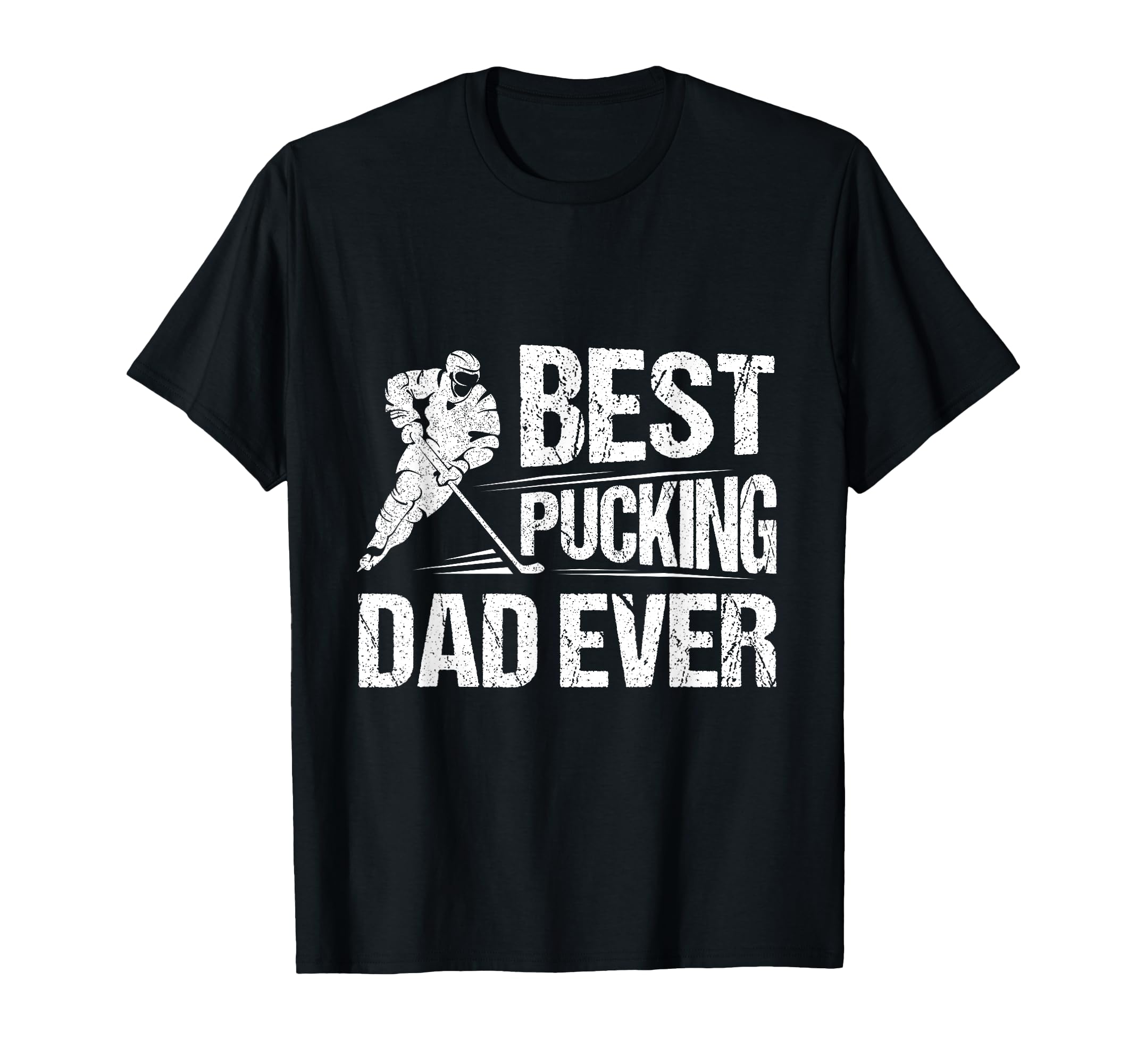 Hockey Player Best Pucking Dad Ever T-Shirt - Graphic Print for Adults - T-Shirt, Sweatshirt, Hoodie