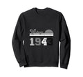 Year 1943 Gift Birthday Mom Dad Sweatshirt - Casual Everyday Wear Men Women - T-Shirt, Sweatshirt, Hoodie
