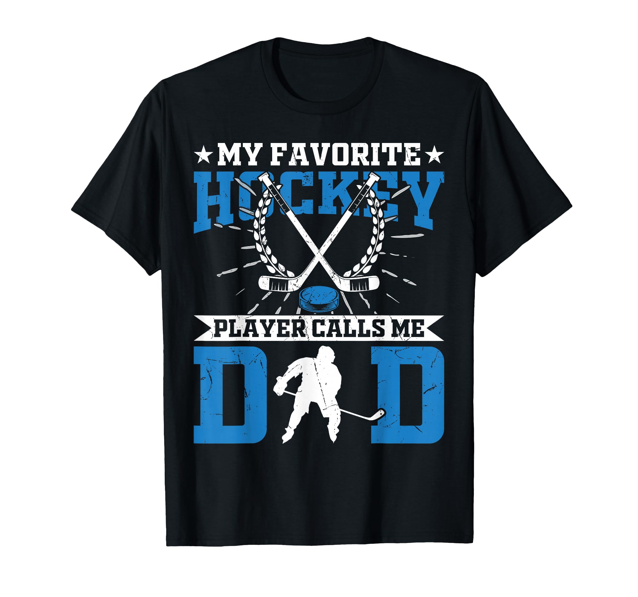My Favorite Hockey Player Calls Me Dad T-Shirt - Minimalist Print Unisex - T-Shirt, Sweatshirt, Hoodie