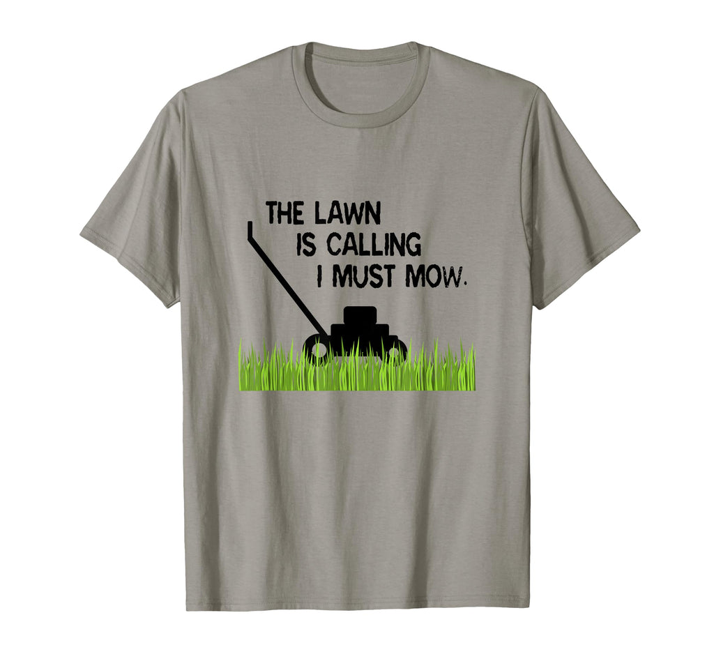 Lawn Is Calling I Must Mow Funny Yard T-Shirt - Fun Novelty Design Unisex - T-Shirt, Sweatshirt, Hoodie