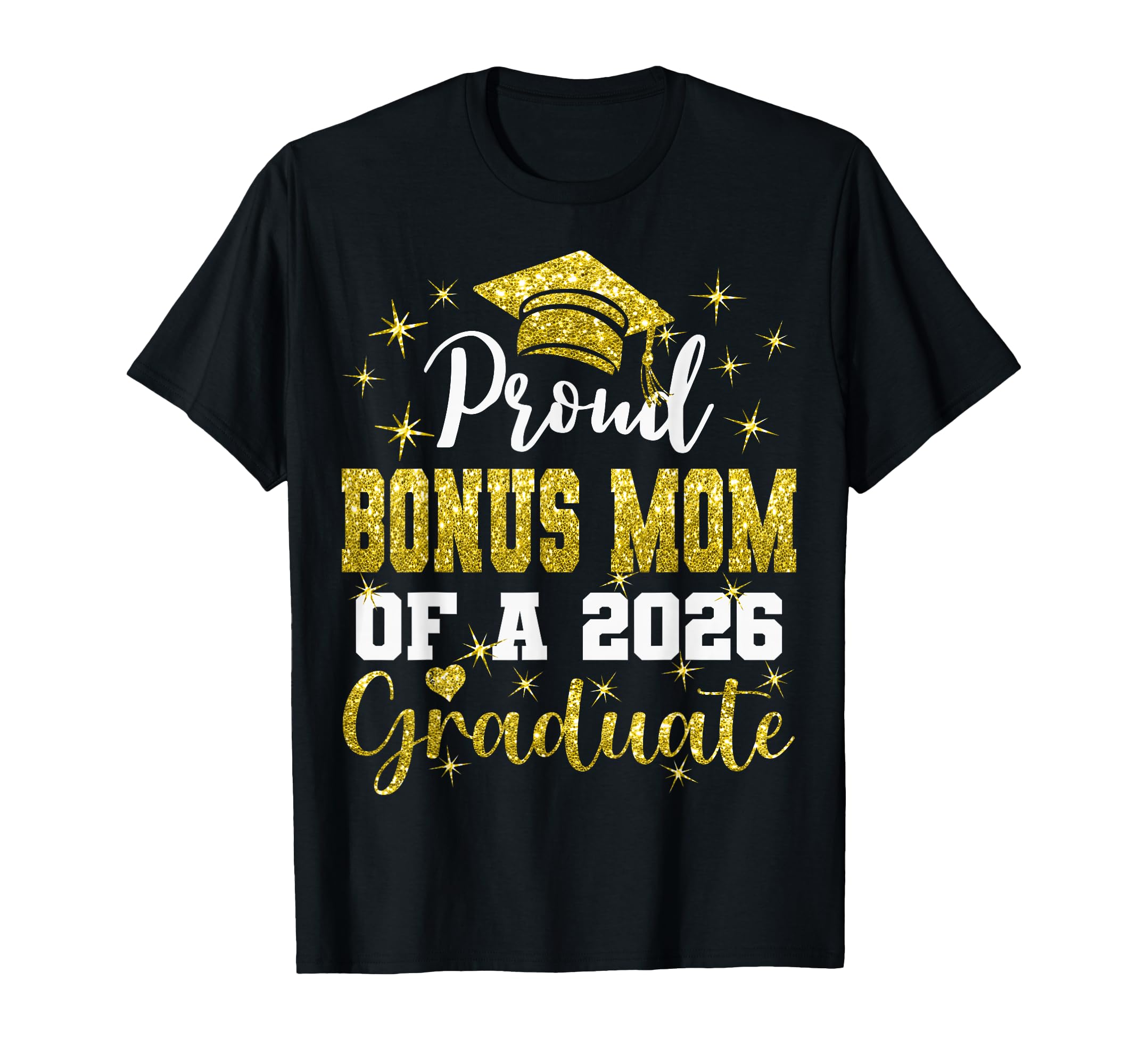 Super Proud Bonus Mom 2026 Graduate T-Shirt - Novelty Apparel Unisex - T-Shirt, Sweatshirt, Hoodie